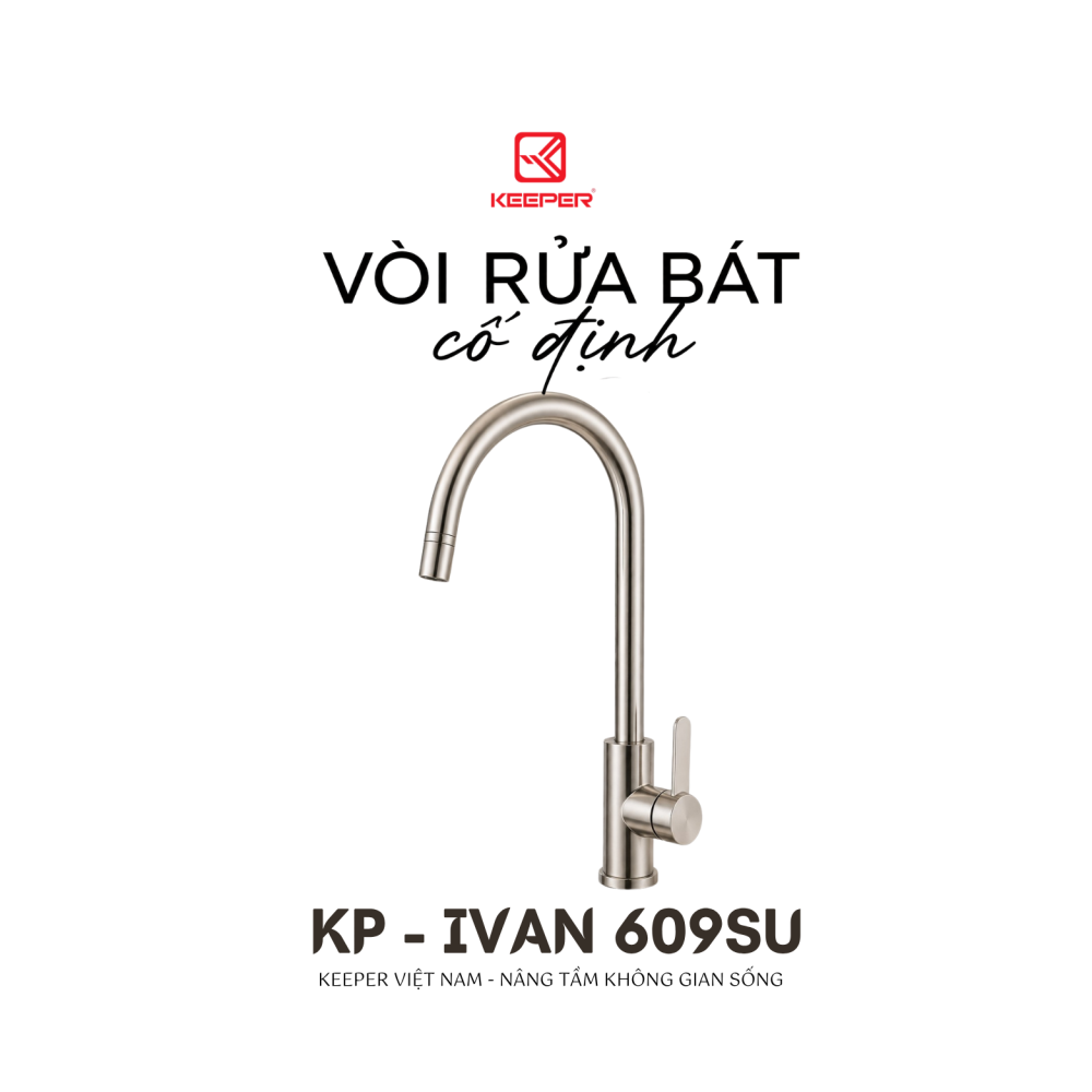 VÒI RỬA BÁT CỐ ĐỊNH KEEPER KP - IVAN 609SU