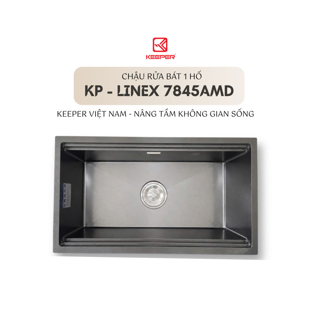 CHẬU RỬA BÁT 1 HỐ KEEPER KP - LINEX 7845AMD