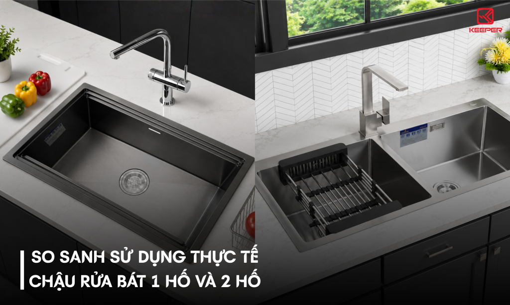 So sánh chậu rửa bát 1 hố và 2 hố: Nên chọn loại nào cho gia đình